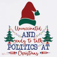 Unvaccinated Politics Talk At Christmas Flat Bill Trucker Hat