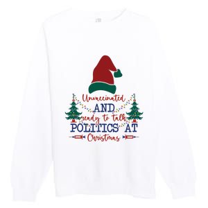 Unvaccinated Politics Talk At Christmas Premium Crewneck Sweatshirt