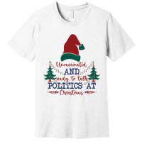 Unvaccinated Politics Talk At Christmas Premium T-Shirt