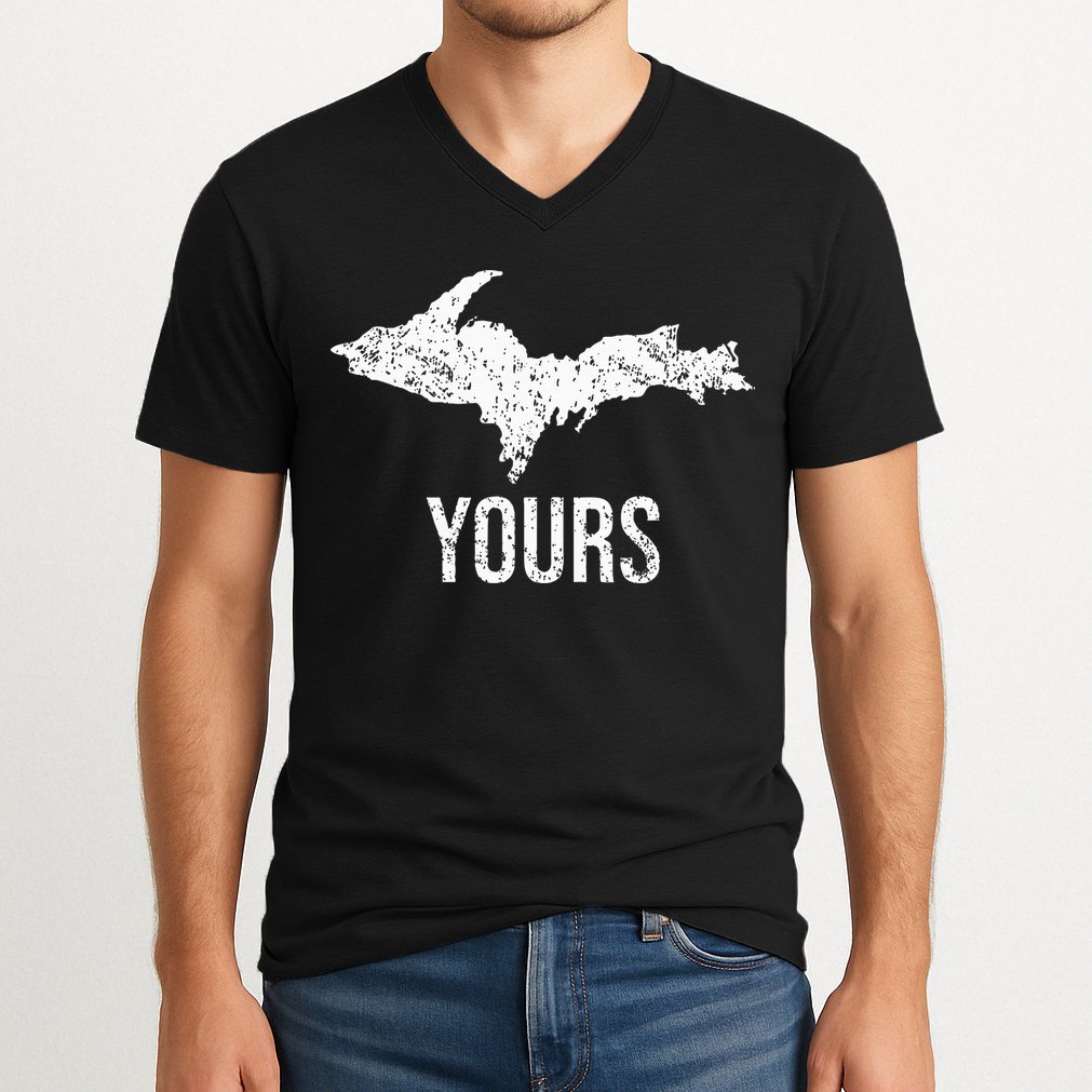 Upper Peninsula Up Yours Yooper Pride Michigan Roots V-Neck T-Shirt