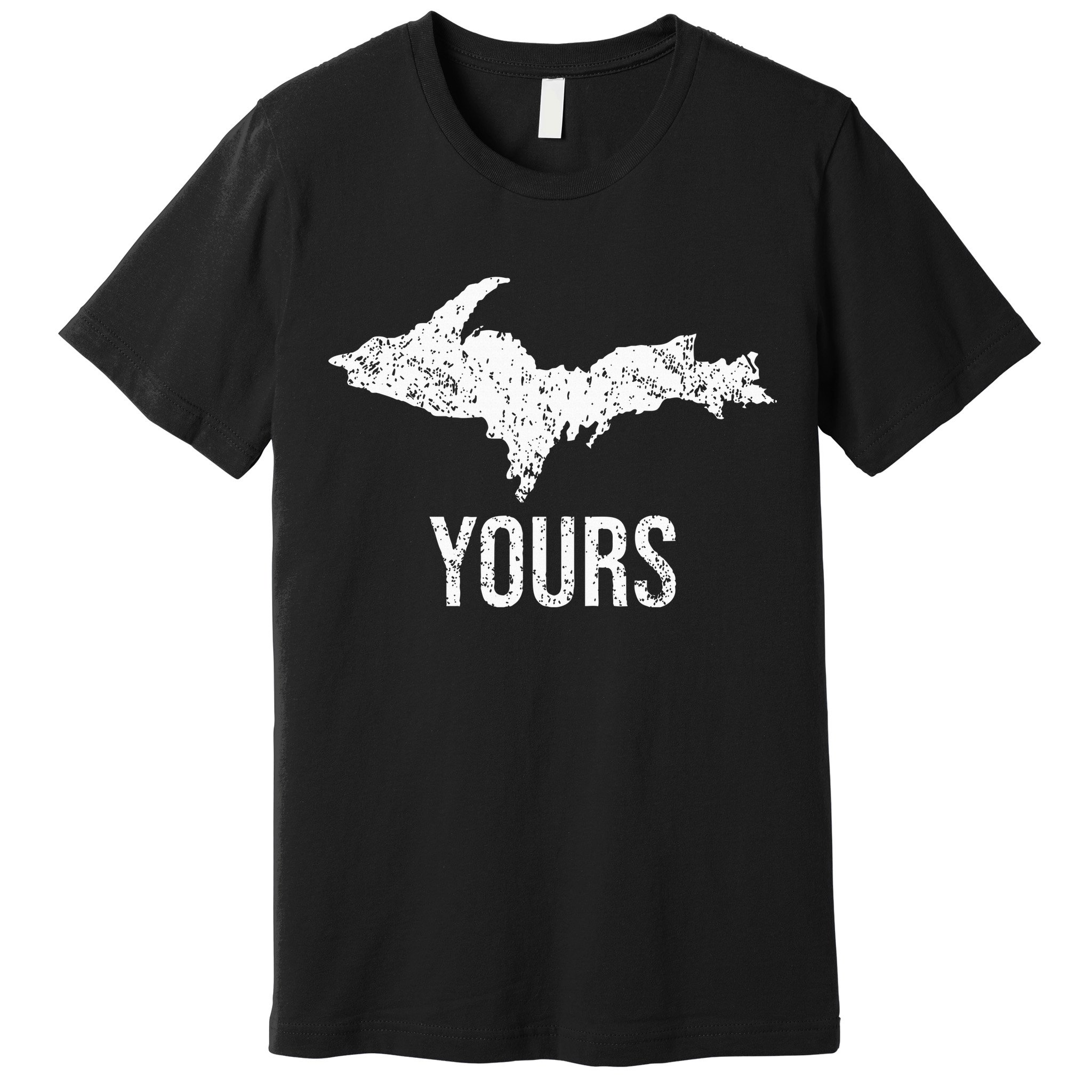 Upper Peninsula Up Yours Yooper Pride Michigan Roots Premium T-Shirt