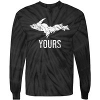 Upper Peninsula Up Yours Yooper Pride Michigan Roots Tie-Dye Long Sleeve Shirt