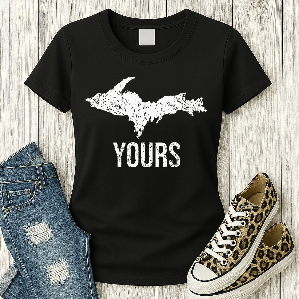 Upper Peninsula Up Yours Yooper Pride Michigan Roots Womens T-Shirt