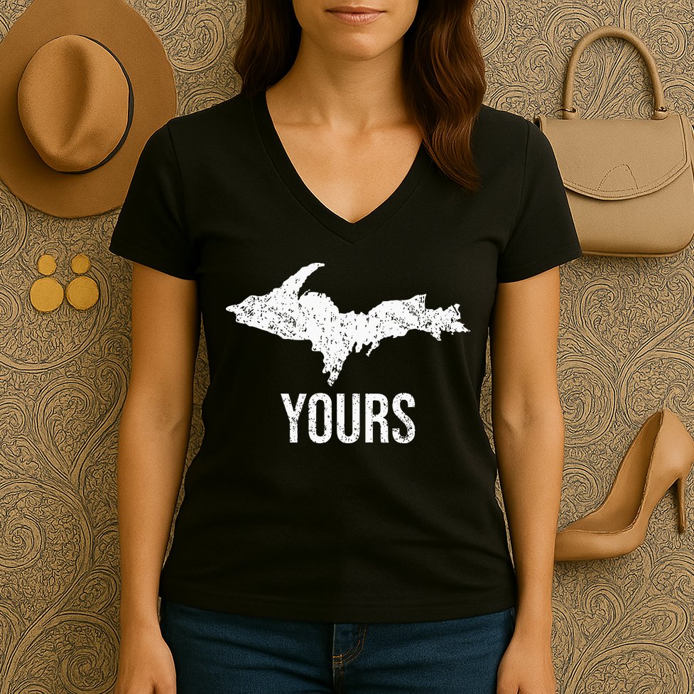Upper Peninsula UP Yours Yooper Pride Michigan Roots Women's V-Neck T-Shirt