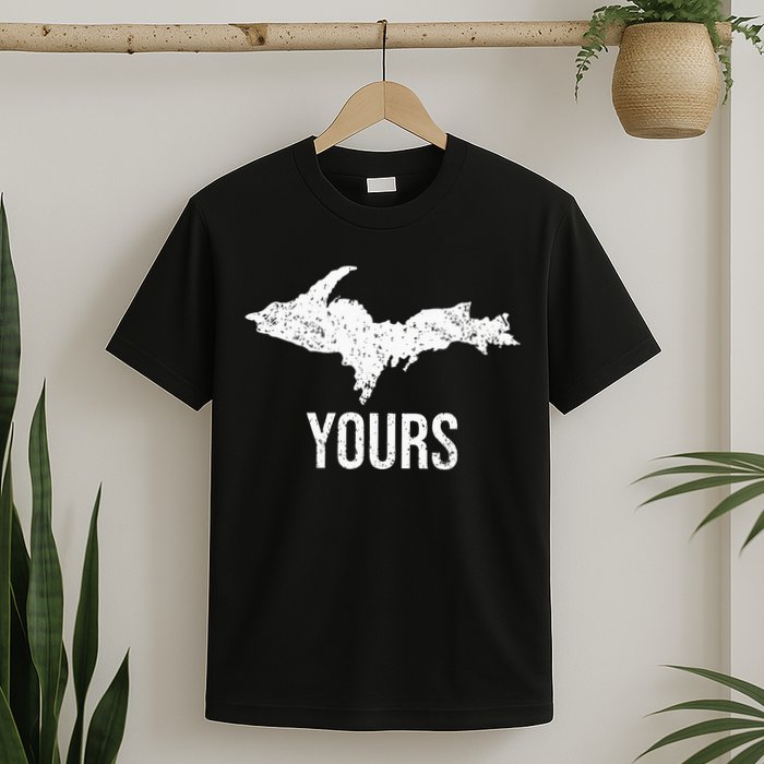 Upper Peninsula UP Yours Yooper Pride Michigan Roots T-Shirt