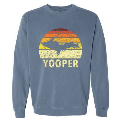 Upper Peninsula Up Yooper Pride Michigan Roots Garment-Dyed Sweatshirt