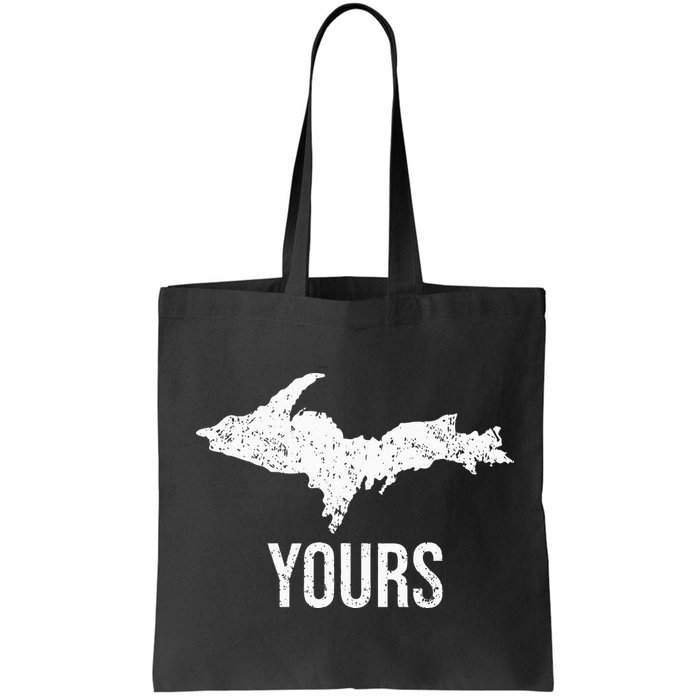 Upper Peninsula UP Yours Yooper Pride Michigan Roots Bag