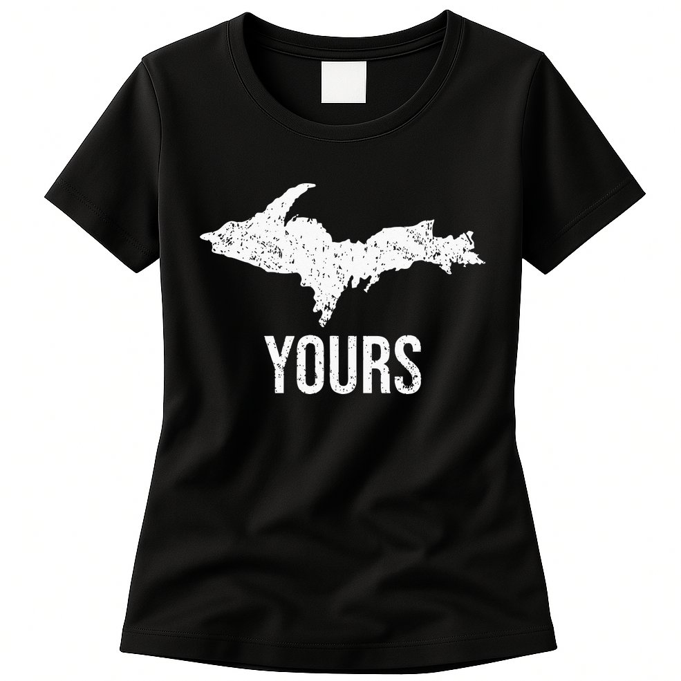 Upper Peninsula UP Yours Yooper Pride Michigan Roots Womens T-Shirt