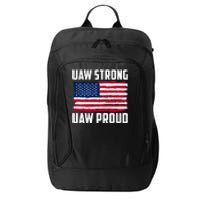 UAW Proud UAW Proud UAW Strong Solidarity UAW Proud Union UAW Laborer Worker City Backpack