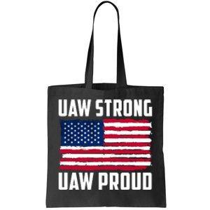 UAW Proud UAW Proud UAW Strong Solidarity UAW Proud Union UAW Laborer Worker Tote Bag