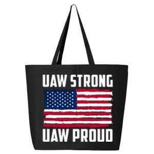 UAW Proud UAW Proud UAW Strong Solidarity UAW Proud Union UAW Laborer Worker 25L Jumbo Tote