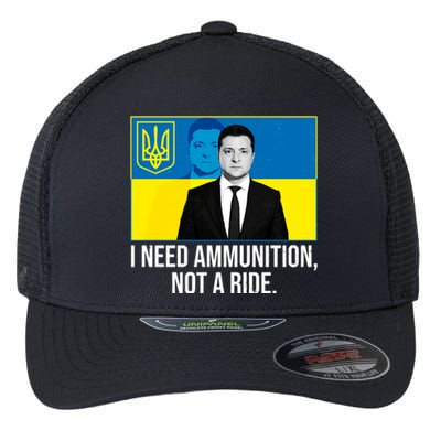 Ukraine President Volodymyr Zelensky I Need Ammunition Not A Ride Flexfit Unipanel Trucker Cap