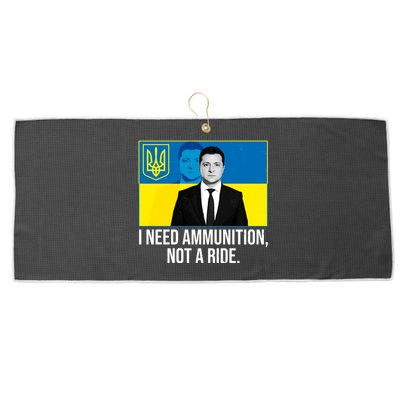 Ukraine President Volodymyr Zelensky I Need Ammunition Not A Ride Large Microfiber Waffle Golf Towel