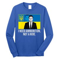 Ukraine President Volodymyr Zelensky I Need Ammunition Not A Ride Long Sleeve Shirt