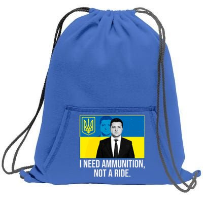 Ukraine President Volodymyr Zelensky I Need Ammunition Not A Ride Sweatshirt Cinch Pack Bag