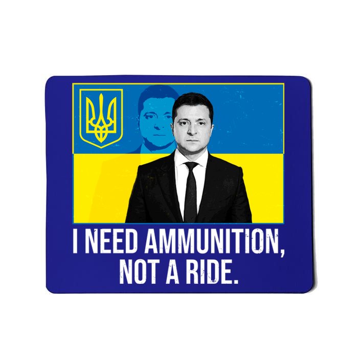 Ukraine President Volodymyr Zelensky I Need Ammunition Not A Ride Mousepad