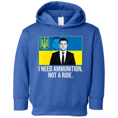 Ukraine President Volodymyr Zelensky I Need Ammunition Not A Ride Toddler Hoodie