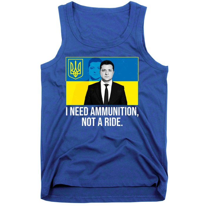 Ukraine President Volodymyr Zelensky I Need Ammunition Not A Ride Tank Top