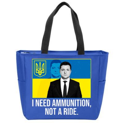 Ukraine President Volodymyr Zelensky I Need Ammunition Not A Ride Zip Tote Bag