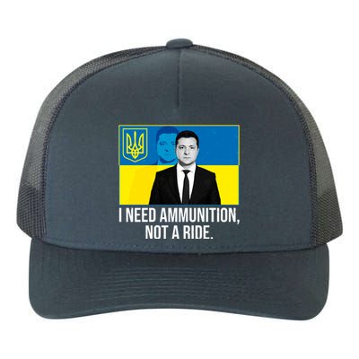 Ukraine President Volodymyr Zelensky I Need Ammunition Not A Ride Yupoong Adult 5-Panel Trucker Hat