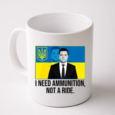 Ukraine President Volodymyr Zelensky I Need Ammunition Not A Ride Coffee Mug