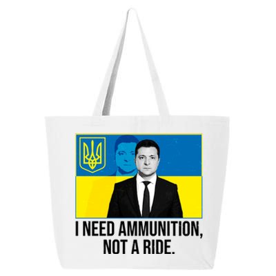 Ukraine President Volodymyr Zelensky I Need Ammunition Not A Ride 25L Jumbo Tote