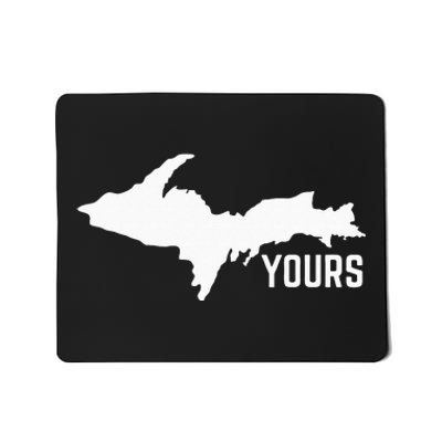 U P Yours Upper Peninsula Mousepad