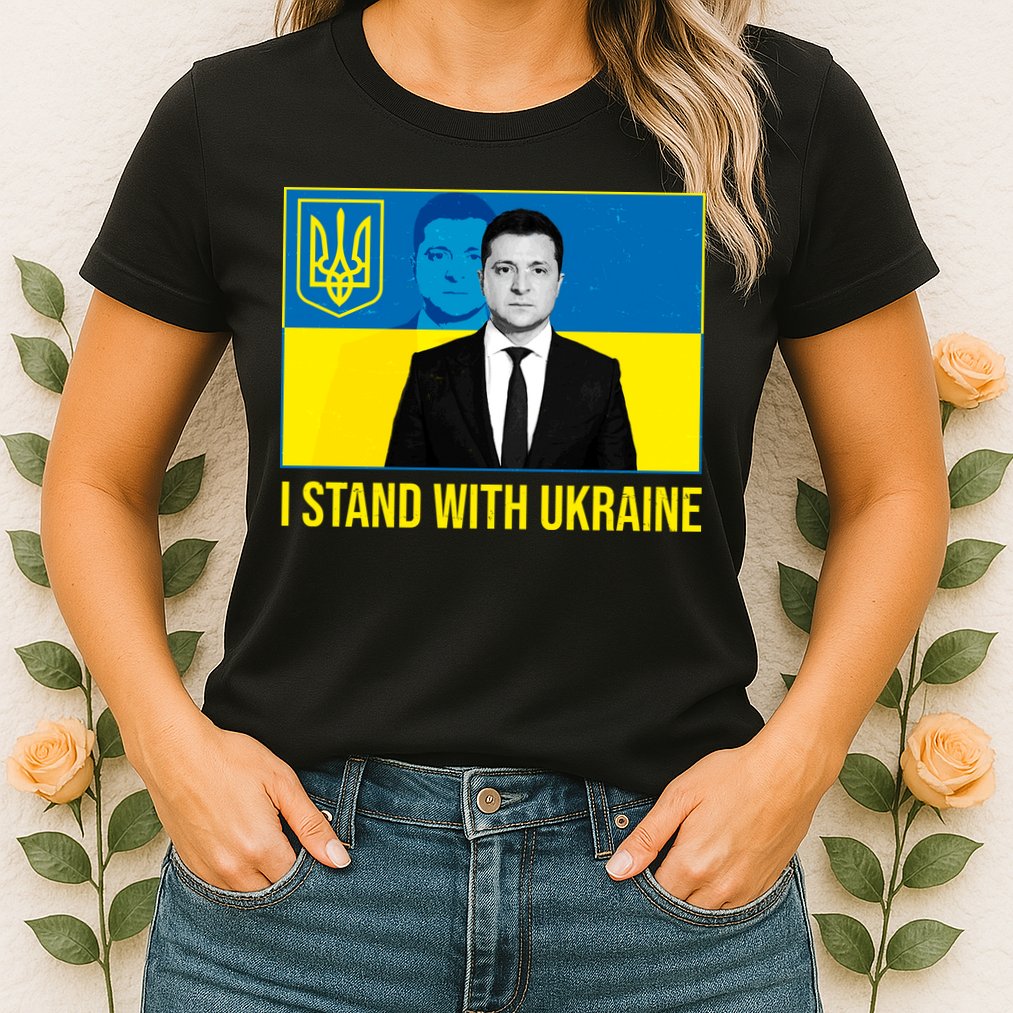 Ukrainian President Zelensky I Stand With Ukraine Womens T-Shirt