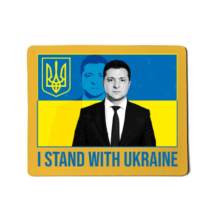 Ukrainian President Zelensky I Stand With Ukraine Mousepad