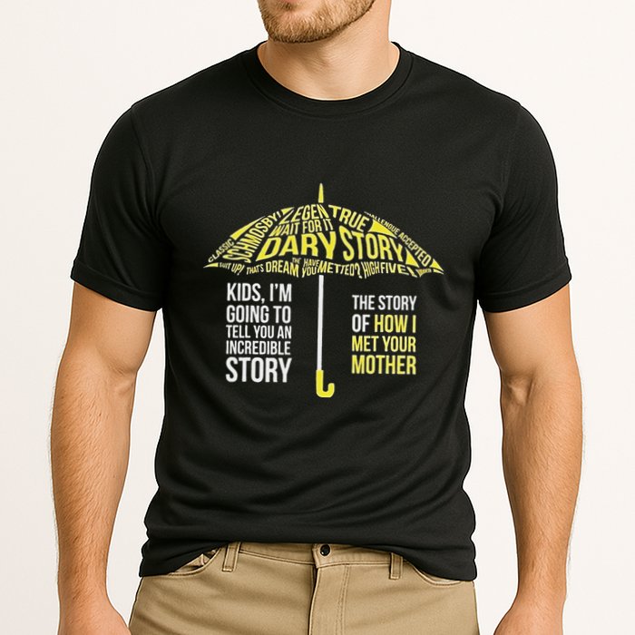 Umbrella Quote Collections How I Met Your Mother Classic Performance Shirt