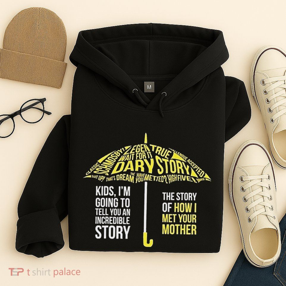 Umbrella Quote Collections How I Met Your Mother Classic Hoodie