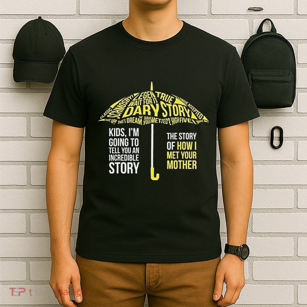Umbrella Quote Collections How I Met Your Mother Classic T-Shirt