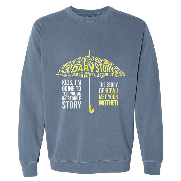 Umbrella Quote Collections How I Met Your Mother Classic Garment-Dyed Sweatshirt