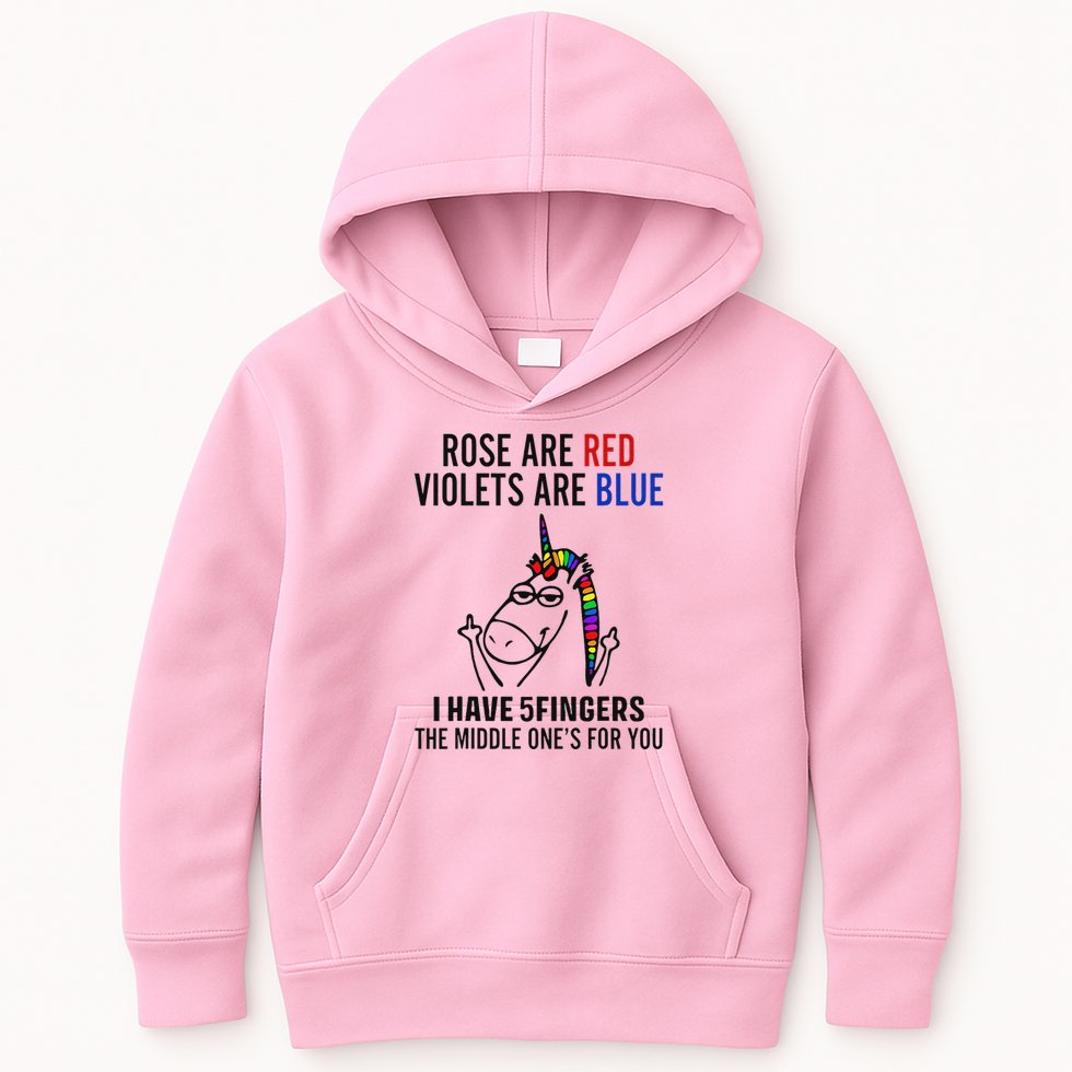 Unicorn Rose Are Red Violets Are Blue I Have 5 Fingers Kids Hoodie