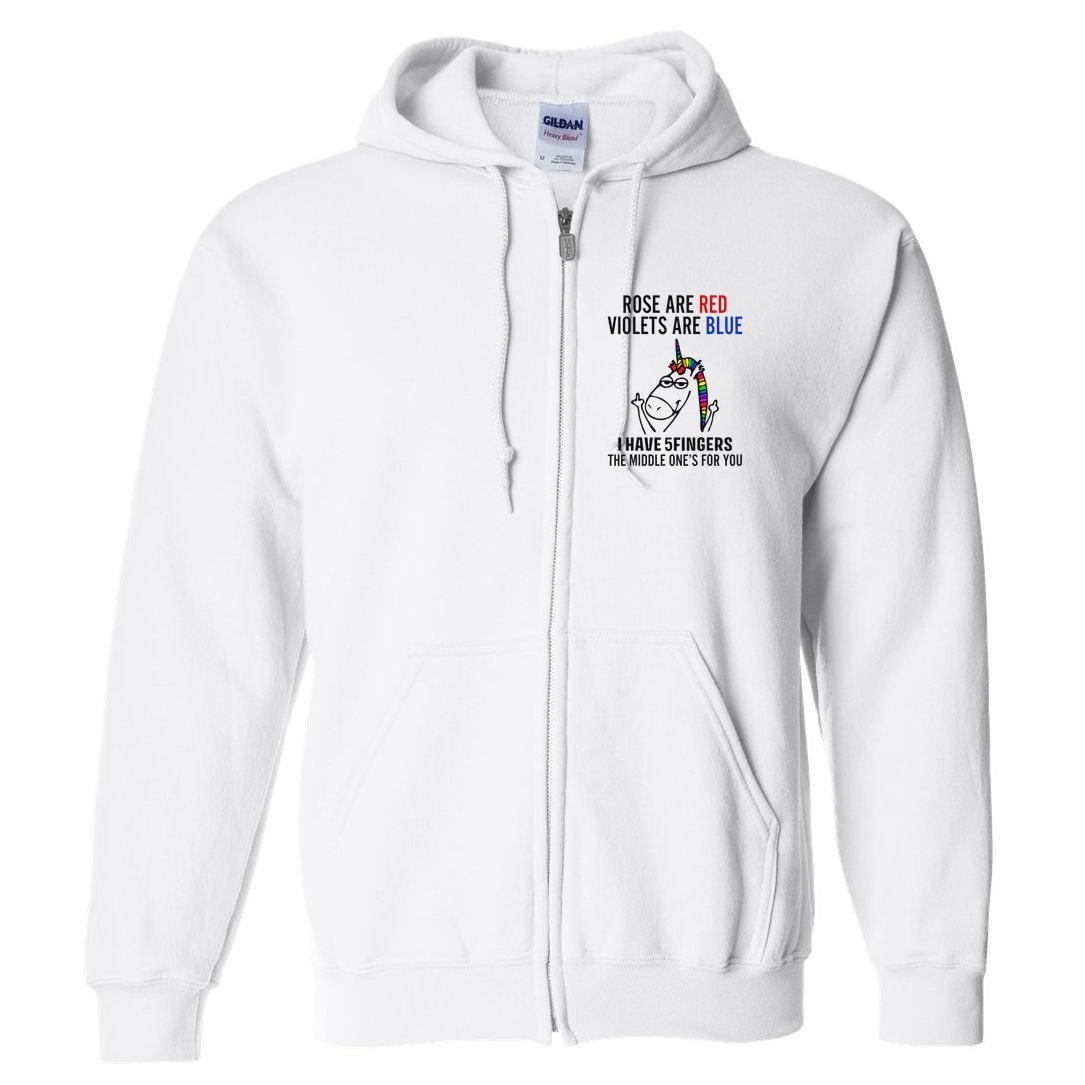 Unicorn Rose Are Red Violets Are Blue I Have 5 Fingers Full Zip Hoodie