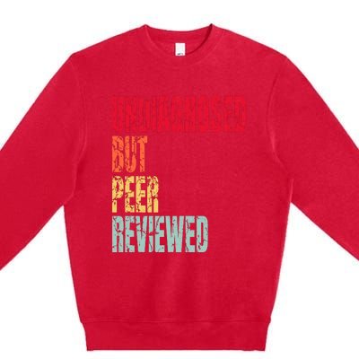 Undiagnosed Retro But Peerreviewed Premium Crewneck Sweatshirt