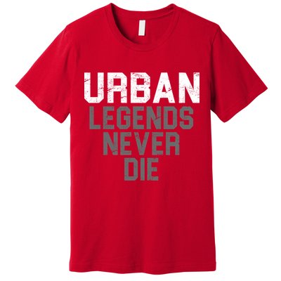 Urban Legends Never Die Ohio Premium T-Shirt