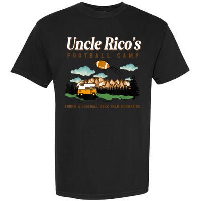 Uncle Rico's Football Camp Throw A Football Over Them Garment-Dyed Heavyweight T-Shirt