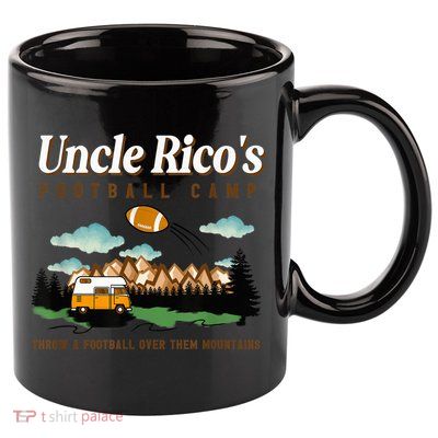 Uncle Rico's Football Camp Throw A Football Over Them 11oz C Handle Ceramic Mug