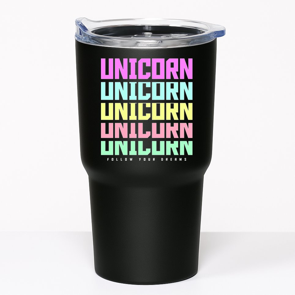 Unicorn Repeat Follow Your Dream Tumbler