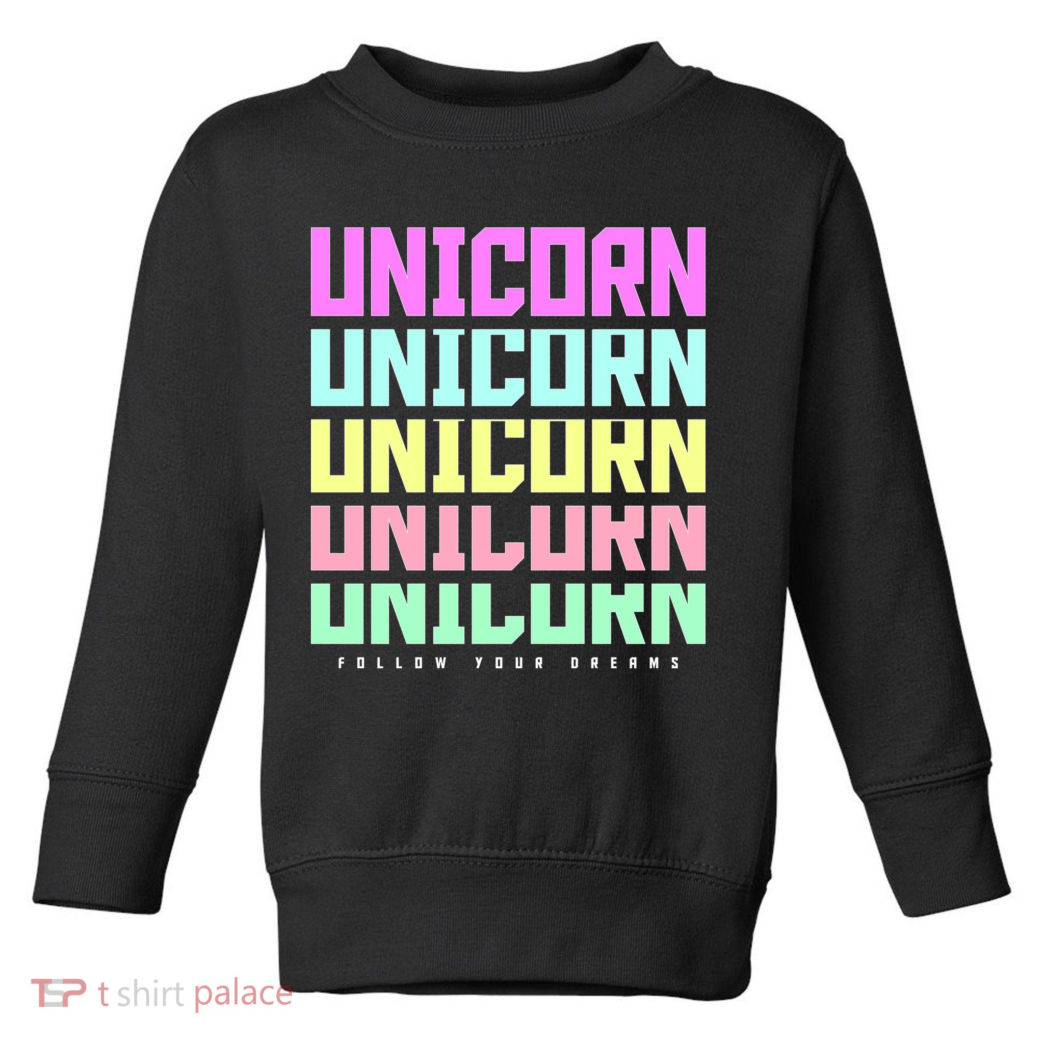 Unicorn Repeat Follow Your Dream Toddler Sweatshirt