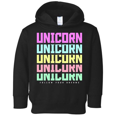 Unicorn Repeat Follow Your Dream Toddler Hoodie