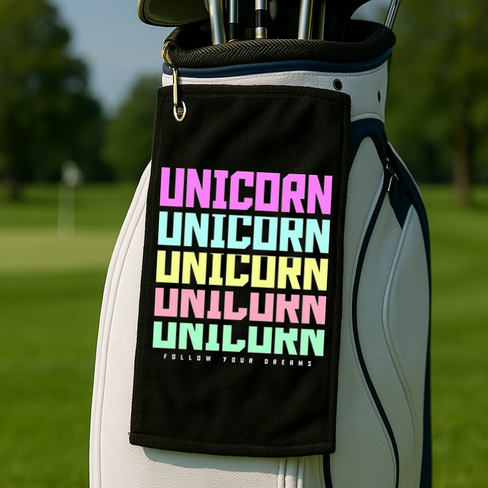 Unicorn Repeat Follow Your Dream Golf Towel