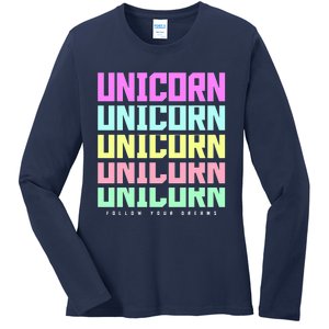 Unicorn Repeat Follow Your Dream Ladies Long Sleeve Shirt