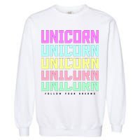Unicorn Repeat Follow Your Dream Garment-Dyed Sweatshirt