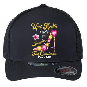 Una Reina Nacio En Noviembre Feliz Cumpleanos Para Mi Flexfit Unipanel Trucker Cap