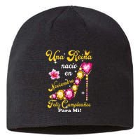 Una Reina Nacio En Noviembre Feliz Cumpleanos Para Mi Sustainable Beanie