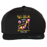 Una Reina Nacio En Noviembre Feliz Cumpleanos Para Mi Wool Snapback Cap