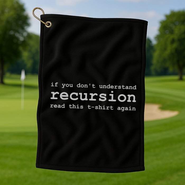 Understanding Recursion Golf Towel