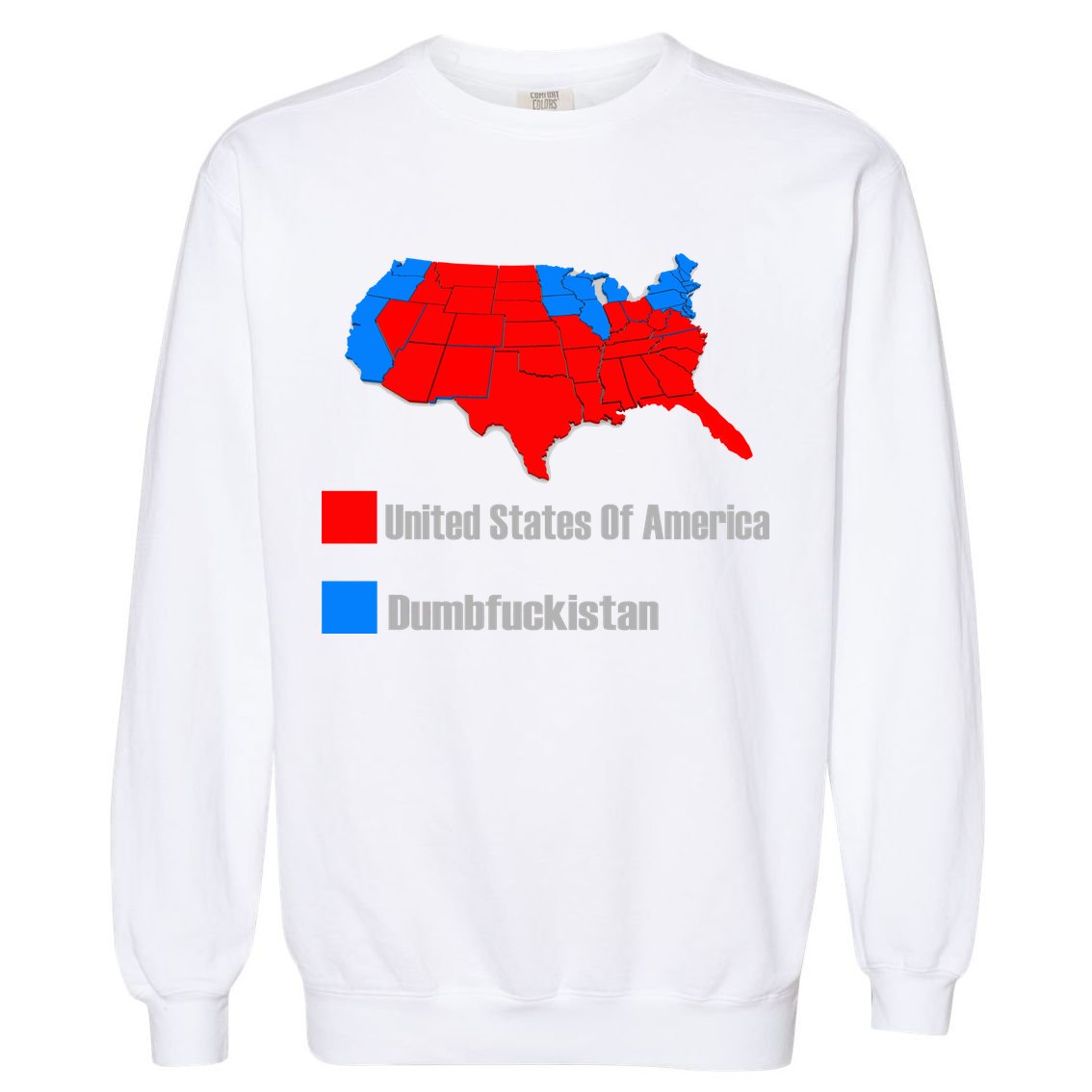 USA DUMBFUCKISTAN ELECTION MAP - Republicans Trump Garment-Dyed Sweatshirt